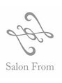 サロンフロム つくば店(Salon From) Salon From