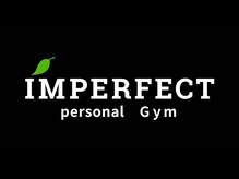 パーソナルトレーニングジム　IMPERFECT　ダイエット×姿勢改善