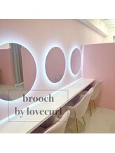 ブローチ バイ ラブカール(brooch by love curl)/＊ドレッサー