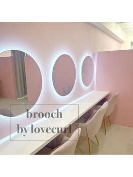 ブローチ バイ ラブカール(brooch by love curl)/*ドレッサー