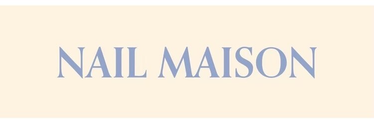 ネイルメゾン 天神店(NAIL MAISON)のサロンヘッダー