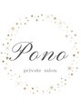 Private Salon Pono　[オイルマッサージ/リンパマッサージ/ヘッドスパ/肩こり/小顔]/Private Salon Pono【ポノ】