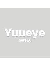 ユーアイ 天神国体道路店(Yuueye)/Yuueye博多店