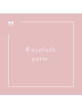 ベージュ トウキョウ 上前津店(BEIGE TOKYO)/似合わせまつげパーマ
