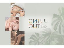 チル アウト(CHILL OUT)