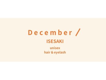 ディッセンバー 伊勢崎(December)/December/isesaki