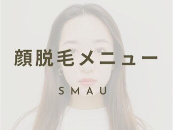 スマユー 渋谷店(SMAU)/美眉毛アイブロウ+α(顔脱毛)