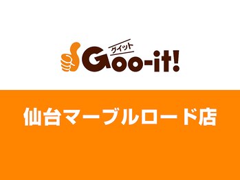 グイット 仙台マーブルロード店(Goo-it!)/Goo-it! 仙台マーブルロード店