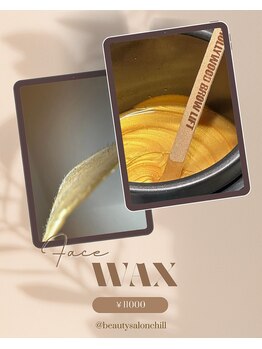 ビューティサロン チル(beauty salon chill)/フェイスWAX