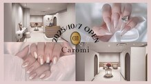 Caromi -カロミ-【10/7 NEW OPEN（予定）】