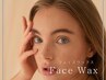 【お顔スッキリ】　美眉スタイリング＋フェイスWAX1カ所（鼻下etc.）￥5500