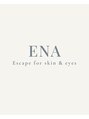 エナ(ENA)/ENA(エナ) skin＆eyes