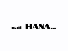 nail HANA...
