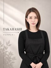 ラッシュスタイル 春日井店(Lash style)&nbsp;高橋 