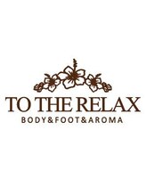 トゥ ザ リラックス 高田馬場本店(TO THE RELAX) 都築 