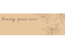 ビューティースペースエクー(beauty space ecoo+)