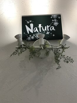 ナチュラ(Natura)/☆Welcome☆