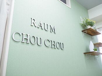 ラウム シュシュ(Raum ChouChou)/