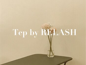 テップ バイ リラッシュ(tep by RELASH)/Tep by  RELASH