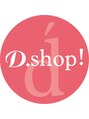 ディーショップ(Dshop!)/D.shop!
