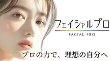 フェイシャルプロ 大阪京橋