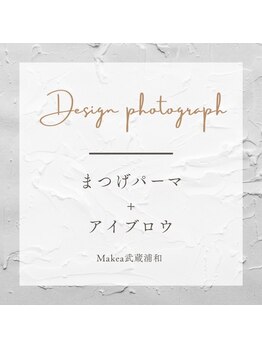 マケア 武蔵浦和駅西口店(Makea)/まつげパーマ×アイブロウ♪