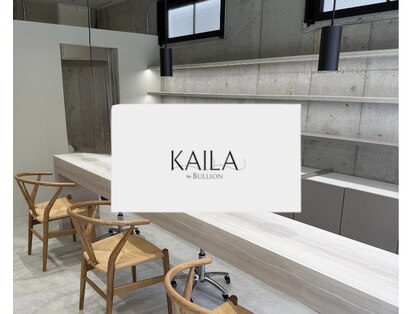 カイラ バイ ブリオン(KAILA by Bullion)の写真