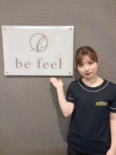 ビーフィール 福岡店(be feel) 仙田 