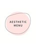 ↓【aesthetic menu】↓
