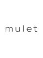 ミュレット(mulet)/mulet