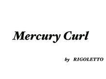 Mercury Curl by RIGOLETTO(RIGOLETTO久喜店内)