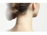【美肌光脱毛/うなじ】自分では見えない後ろ姿も綺麗に！アップヘアも自信◎