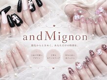 アンドミニョン(and Mignon)