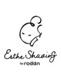 ロダン(rodan)/Esthe×Shaving by rodan