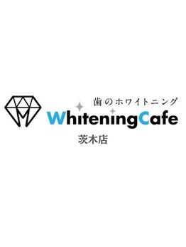 ホワイトニングカフェ 茨木店/