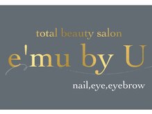 e’mu by U 【エミュ バイ ユー 新発田店】 -nail,eye,eyebrow-