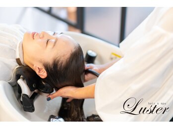 ヘアーアンドスパ ラスター(Luster)/オーガニックヘッドスパ+髪スパ
