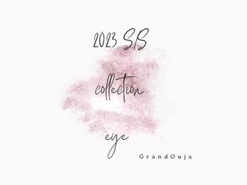 グランドオウジャ(Grand Ouja)/2023 S/S eye