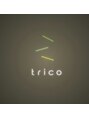 トリコ(trico)/スタッフ一同