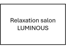 ルミナス(LUMINOUS)の雰囲気（エステ/フェイシャル/毛穴/毛穴洗浄）