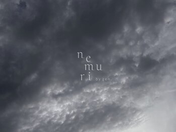 ネムリ バイジェン(nemuri by gen.)/