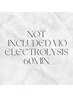 Not included VIO ◇ 2nd most popular◇  Electrolysis 60min ¥23100