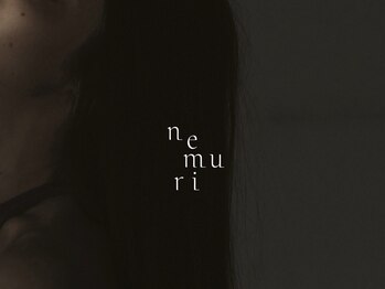 ネムリ バイジェン(nemuri by gen.)/