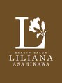 リリアーナ アサヒカワ(LILIANA ASAHIKAWA)/LILIANA ASAHIKAWA スタッフ一同より