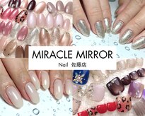 MIRACLE MIRROR Nail 佐藤店