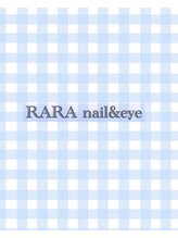 ララ(RARA)&nbsp;RARA nail &eye