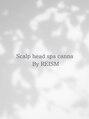 スカルプヘッドスパ カンナ バイ リズム(Scalp head spa canna By REISM)/Scalp head spa canna By REISM