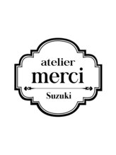 アトリエメルシー 青葉台(atelier merci) Suzuki 