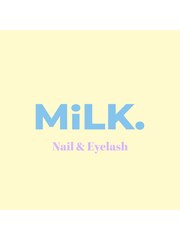 MiLK.  Nail＆Eyelash(オーナーネイリスト、アイリスト)