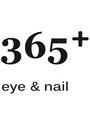 365＋　eye&nail(フォトギャラリーをご覧下さいませ♪)